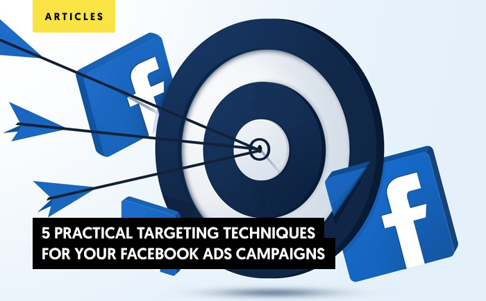 5 практических методов таргетинга для рекламных кампаний в Facebook